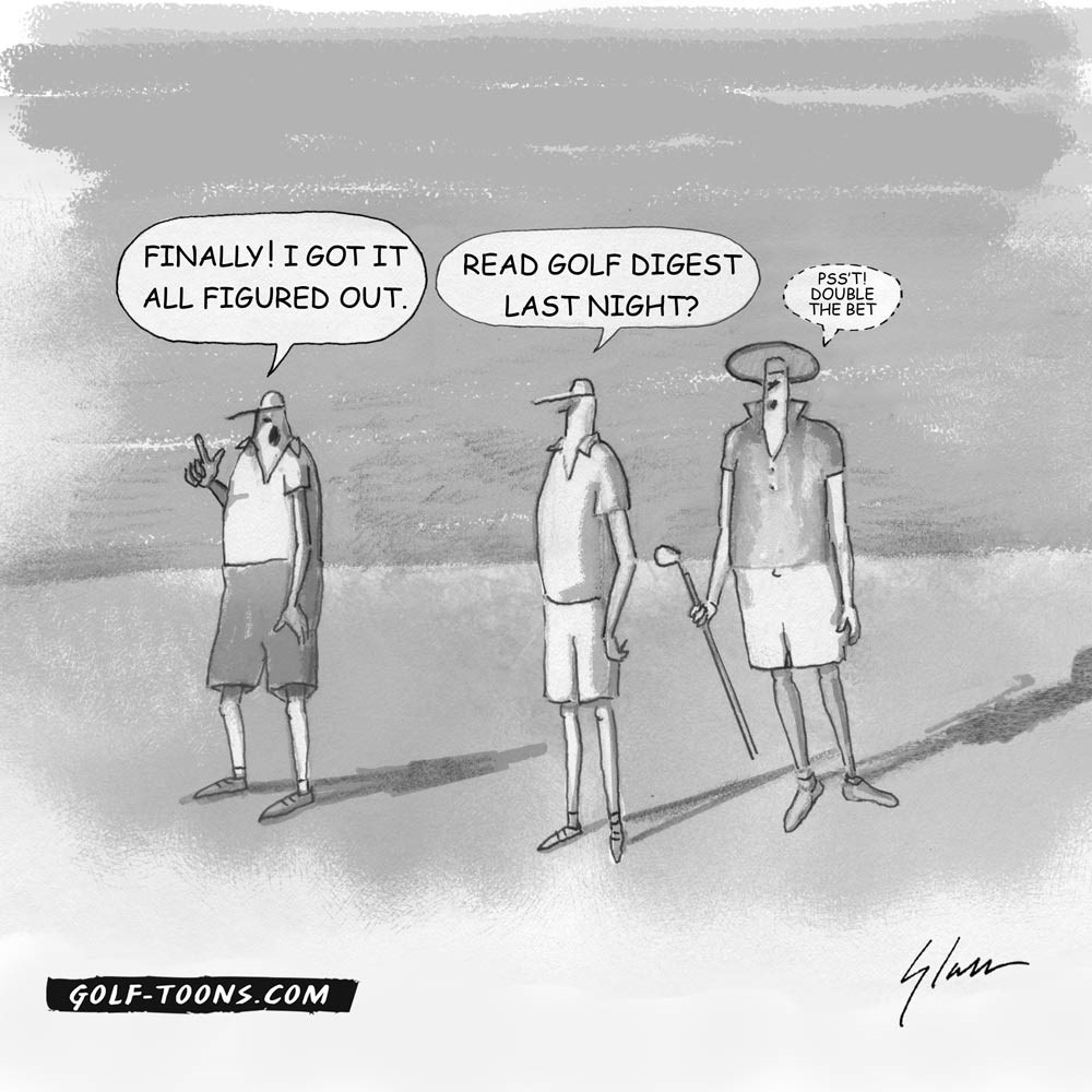 Got it - GolfToons 9 shows three golfers talking about how they have figured out golf, an original golf cartoon by Marty Glass of GolfToons