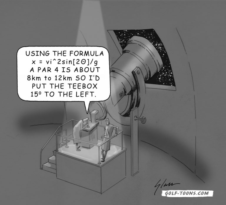 A scientist looking through a large telescope intimating using it to design a golf course, an original golf cartoon illustration by Marty Glass of GolfToons.