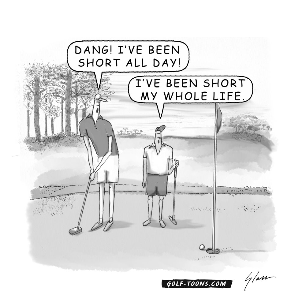 Short All Day shows a golfer complaining about not putting his golf ball hard enough and leaving it short, depicted in an original golf cartoon illustration by Marty Glass of GolfToons.