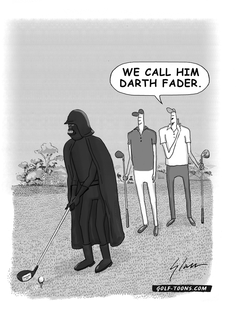 A golfer resembling Darth Vader on the tee box with his golf buddies commenting that they call him Darth Fader, an original golf cartoon by Marty Glass