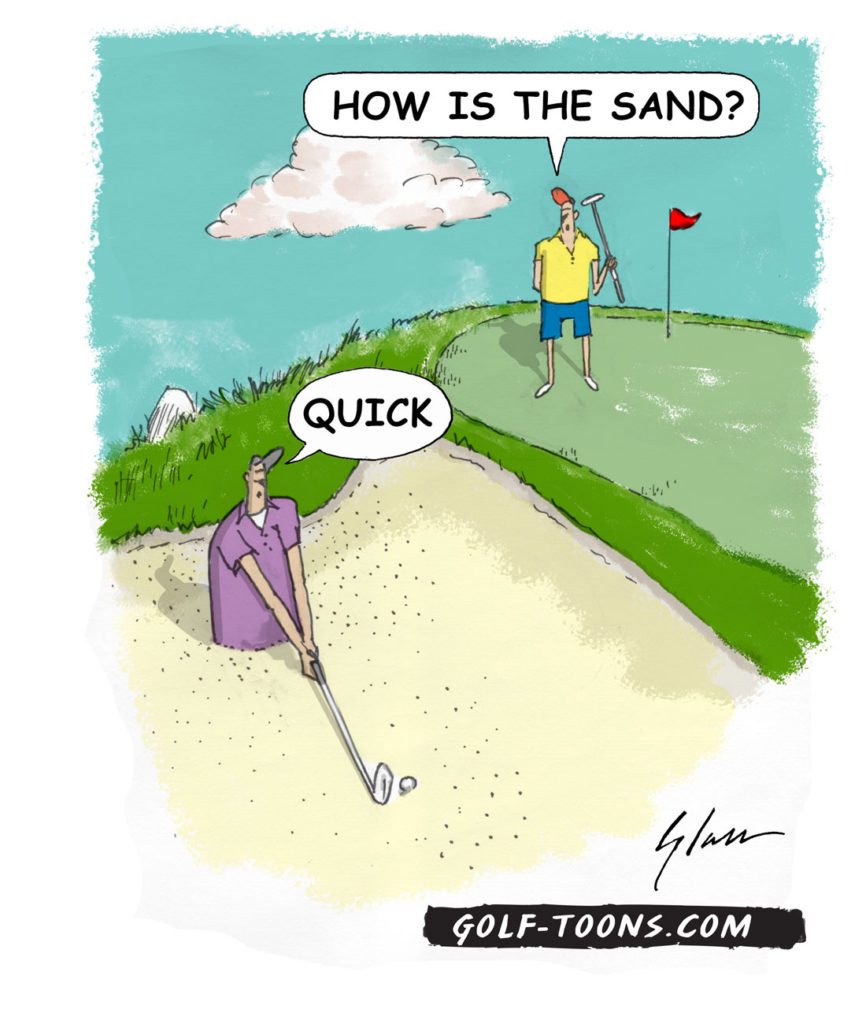 Quick Sand? They call sand traps hazards for good reason. They can be deep, barren, or filled with too much sand. Quick Sand golf cartoon.