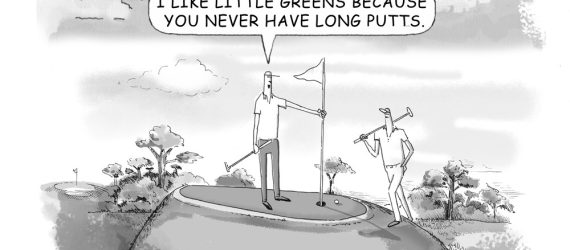 Tiny Greens shows Two golfers standing on a very small putting green, commenting about how they don't like long putts, an original golf cartoon by Marty Glass of GolfToons
